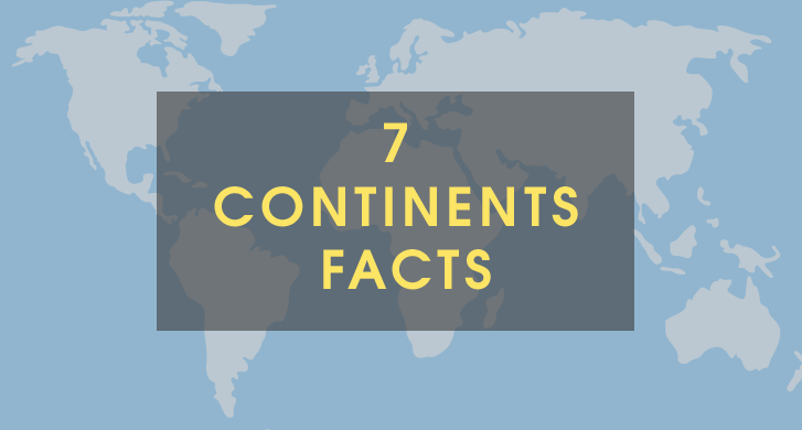 7-continent-facts-the-7-continents-of-the-world