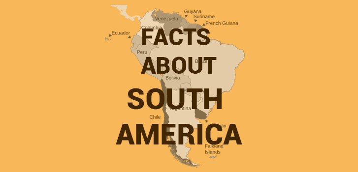 Facts About South America