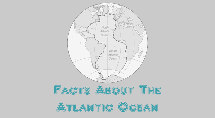 Facts About the Atlantic Ocean